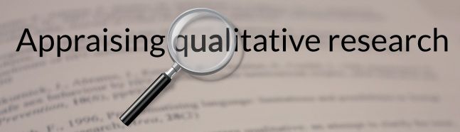 Tools for critical appraisal of qualitative research
