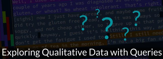 Building queries to explore qualitative data