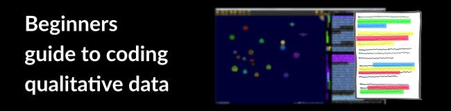 A Beginners Guide to Coding Qualitative Data