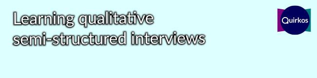 Qualitative semi-structured interviews: Video Tutorial