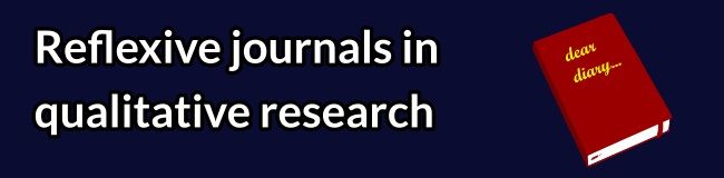 Reflexive journals in qualitative research