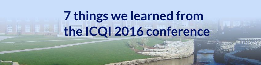 7 things we learned from ICQI 2016