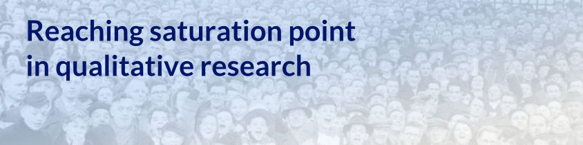 Reaching saturation point in qualitative research