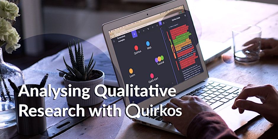 Analysing Qualitative Research with Quirkos: interactive workshops
