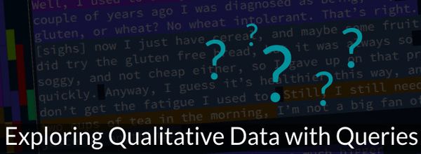 Building queries to explore qualitative data