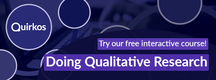Try our free interactive course: Doing Qualitative Research
